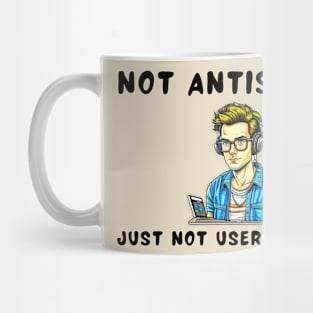Not antisocial just not user-friendly Mug
